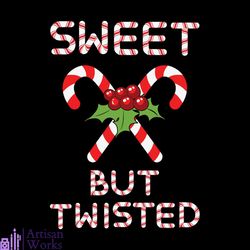 Sweet But Twisted Svg, Christmas Svg, Christmas Candy Svg, Sweet Christmas Svg