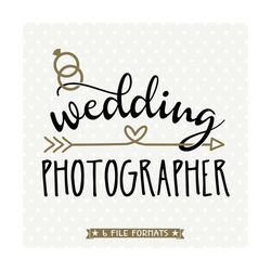 Wedding Photographer SVG file, Bridal Party Shirt Iron on file, Photographer SVG, Wedding SVG, Wedding cut file, Commerc