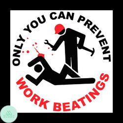 only you can prevent work beatings svg png dxf eps, trending svg