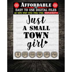 Just a small town girl svg || country girl svg  || Southern Girl svg  || Cowgirl svg  || Small town Girl Tshirt