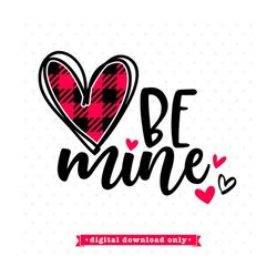 Valentine SVG, Buffalo Plaid Heart SVG file, Be Mine svg, Valentines Day svg files, Love svg designs, svg Valentines Day