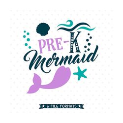 First Day of School SVG file, Mermaid SVG, Girls Pre K SVG vinyl shirt design, Back to School Mermaid shirt Iron on art