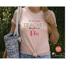 Teacher Vibes Shirt for Pre-Kindergarten Shirt PreK Teacher Shirt for Back To School Teacher Appreciation Gift for Teach