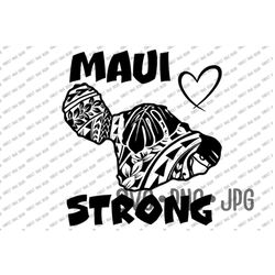 Maui Strong SVG, Hawaii Wild Fires, Maui, svg png png