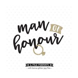 Man of Honour SVG, Bridal Party gift SVG file, Bridal Party shirt Iron on file, Wedding SVG, Maid of Honor gift for guy,