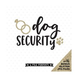 Dog Security SVG, Wedding SVG, Bridal Party Iron on Transfer Shirt design, Dog SVG