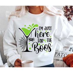 Im Just Here for the Boos SVG PNG PDF, Funny Halloween Svg, Halloween Party Svg, Witch Svg, Halloween Shirt Design, Spoo