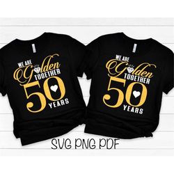 50th Wedding Anniversary SVG PNG PDF, 50th Anniversary Svg, 50th Anniversary Gift Svg, Gold Anniversary Shirt Iron On, 5