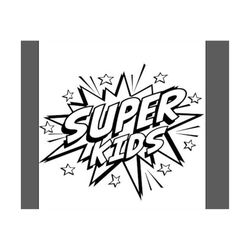 Super  KIDS svg png Digital Download
