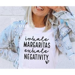 Inhale Margaritas Exhale Negativity SVG PNG PDF,  Inhale Exhale Svg, Drinking Svg, Kindness Svg, Mental Health Svg, Girl