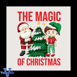 The Magic Of Christmas Svg, Christmas Svg, Santa Svg, Christmas Tree svg