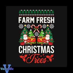 Farm Fresh Christmas Trees Svg, Christmas Svg, Santa Svg, Merry Christmas svg
