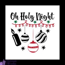 Oh Holy Night Svg, Christmas Svg, Candle Svg, Merry Christmas svg, Xmas svg, Bling svg