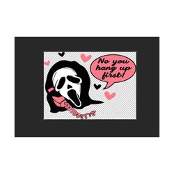 Scream No You Hang Up First Svg, Funny Ghost Face Valentines Gift Svg, valentines svg