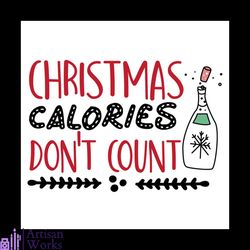 Christmas Calories Dont Count Svg, Christmas Svg, Calories Svg, Merry Christmas svg