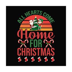 All Hearts Come Home For Christmas Svg, Christmas Svg, Home Svg, Christmas Santa svg