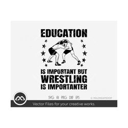 Wrestling SVG Education is important but wrestling is importanter - wrestling svg, wrestler svg, wrestle svg, silhouette