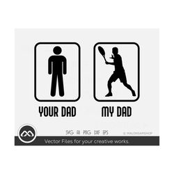 tennis svg your dad my dad - tennis svg, tennis ball svg, tennis mom svg, tennis racket svg, love tennis svg for lovers