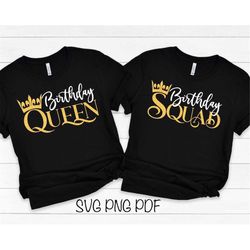 Birthday Queen SVG PNG PDF, Birthday Squad Svg, Birthday Queen T-Shirt Svg, It's My Birthday Svg, Birthday T-Shirt Svg,