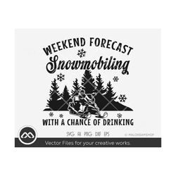 Snowmobile SVG Weekend forecast- snowmobile svg, winter sports svg, snowmobiling svg, silhouette, png, cut file, dxf