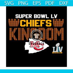 Super Bowl LV Chiefs Kingdom Svg, Sport Svg, Kansas City Chiefs Svg, Kansas City Chiefs Logo Svg, Kansas City Chiefs Tea
