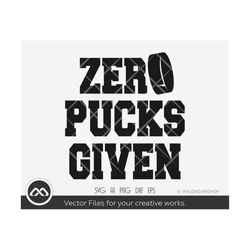 Hockey SVG Zero pucks given - hockey svg, hockey mom svg, hockey clipart, png, cut file, cricut file
