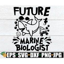 Future Marine Biologist, Marine Science, Marine Biologist svg, Kids Career Day, Marine Biology svg, Marine Biologist Sub