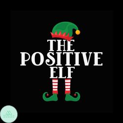 The Positive Elf Svg, Christmas Svg, Elf Positive Svg, Elf Svg, Merry Christmas Svg