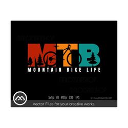 Mtb SVG Mountain bike life - mountain bike svg, mountain biking svg, mtb svg, sihouettem, png, cut file, clipart