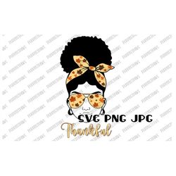 Afro Bun SVG, Thanksgiving svg, Autumn svg, Thankful svg, Black Woman svg, Afro svg, Instant Download svg png jpg