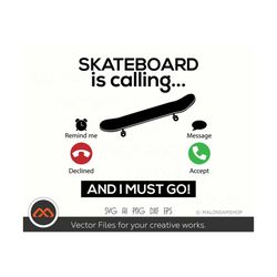 Skateboard SVG Skateboard is calling - skateboarding svg, kateboard svg, skater svg, skateboarder svg, skating svg, dxf