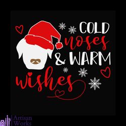 Cold Noses And Warm Wishes Svg, Christmas Svg, Dog Svg, Christmas Snow svg