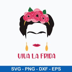 Frida Khalo Viva La Frida Svg, Frida Svg, Png Dxf Eps File