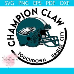 Champion Claw Touchdown Eagles City Svg, Sport Svg, Philadelphia Eagles Svg, Philadelphia Eagles Football Team Svg, Phil