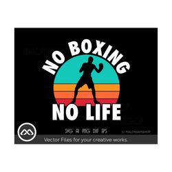 boxing svg no boxing no life - boxing svg, boxing cut file, boxing silhouette, sports svg, dxf eps png