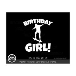 Skateboard SVG Birthday Girl - skateboarding svg, kateboard svg, skater svg, skateboarder svg, dxf, png