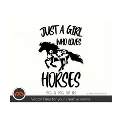 Cool Horse SVG Just a girl who loves  horses - horse svg, horse clipart, horse head svg, horses svg, love horse svg for