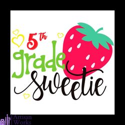 Strawberry 5th Grade Sweetie For 100th Days Of School Svg, Back To School Svg