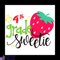 Strawberry 4th Grade Sweetie For 100th Days Of School Svg