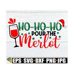 Ho-Ho-Ho It's time for Merlot. Christmas wine svg. Christmas sv. Christmas iron on. Christmas shirt design. Winter svg.
