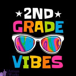 2nd Grade Vibes With Colored Glasses Back To School Svg