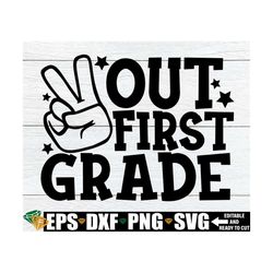 1st Grade Graduate svg, Final Day of 1st Grade, End Of 1st Grade, End Of The School year, End Of 1st Grade svg, 1st Grad