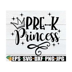 Pre-K Princess, Girls First Day Of Pre-K svg, First Day Of School, Girls First Day Of School, Cute First Day Of Pre-K sv