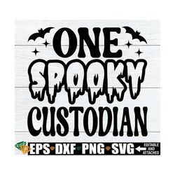 One Spooky Custodian, Halloween Gift For School Custodian, Custodian Halloween svg, Custodian Halloween Shirt svg, Digit