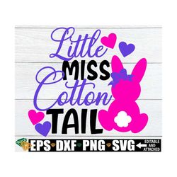 Little Miss Cotton Tail, Girls Easter Shirt svg, Kids Easter svg, Girls Easter svg, Miss Cotton Tail SVG, Easter png,Tod