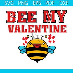Bee My Valentine Svg, Valentines Day Svg, Valentine Svg, Bee Svg, Funny Bee Svg, Love Bee Svg, Bee Lovers Svg, Valentine