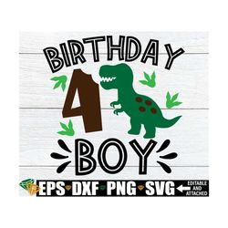 Birthday Boy, 4th Birthday, Dinosaur Birthday SVG, Dinosaur 4th Birthday, Dinosaur Birthday Boy, Dinosaur Birthday Shirt