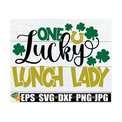 One Lucky Lunch Lady, St. Patrick's Day Lunch Lady, St. Patrick's Day, Student Nutrition, Cafeteria, School Cafeteria,Lu