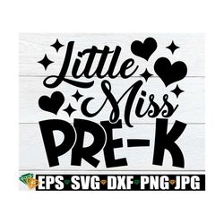 Little Miss Pre-K, Girls First Day Of Pre-K svg, Girls First Day Of School svg, Girls First Day Of Preschool, First Day
