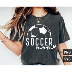 Soccer Mom SVG PNG, Soccer Svg, Game Day Svg, Mom Life Svg, Soccer Mom Shirt Png, Soccer Shirt Svg, Sports Svg